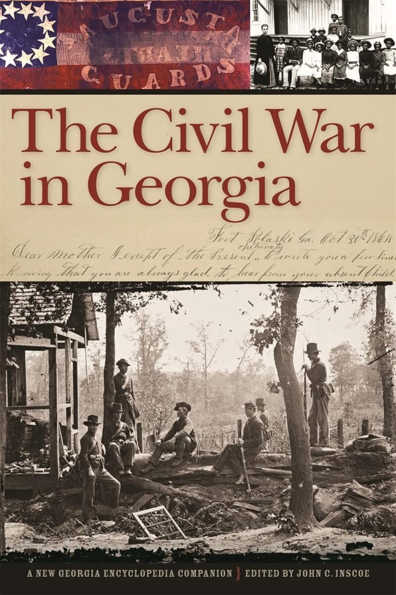 The Civil War in Georgia: A New Georgia Encyclopedia Companion edited by John C. Inscoe