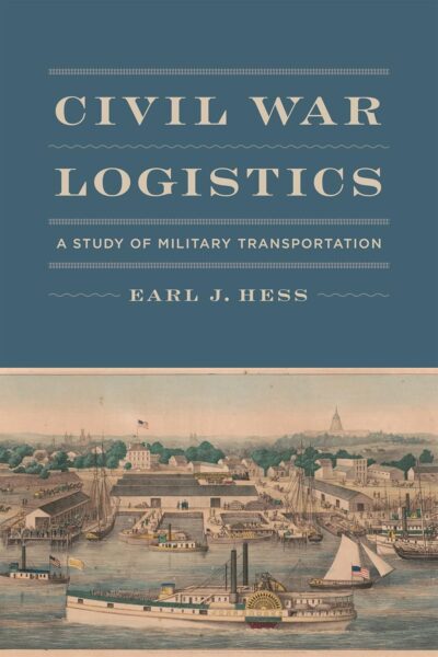 "Civil War Logistics: A Study of Civil War Transportation" by Earl J. Hess.