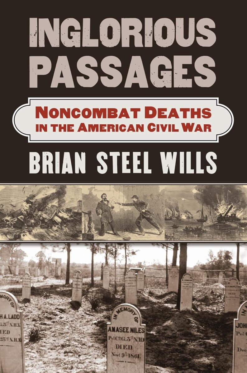 "Inglorious Passages: Noncombat Deaths in the American Civil War" by Brian Steel Wills.