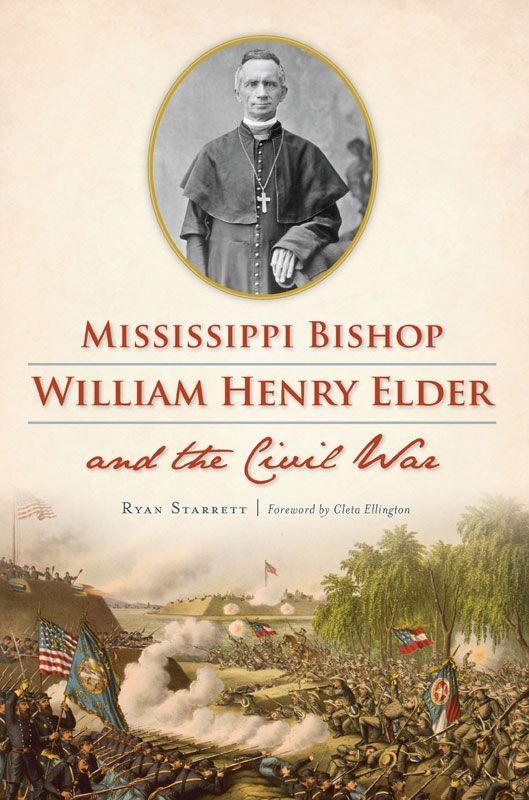 Mississippi Bishop William Henry Elder and the Civil War book cover