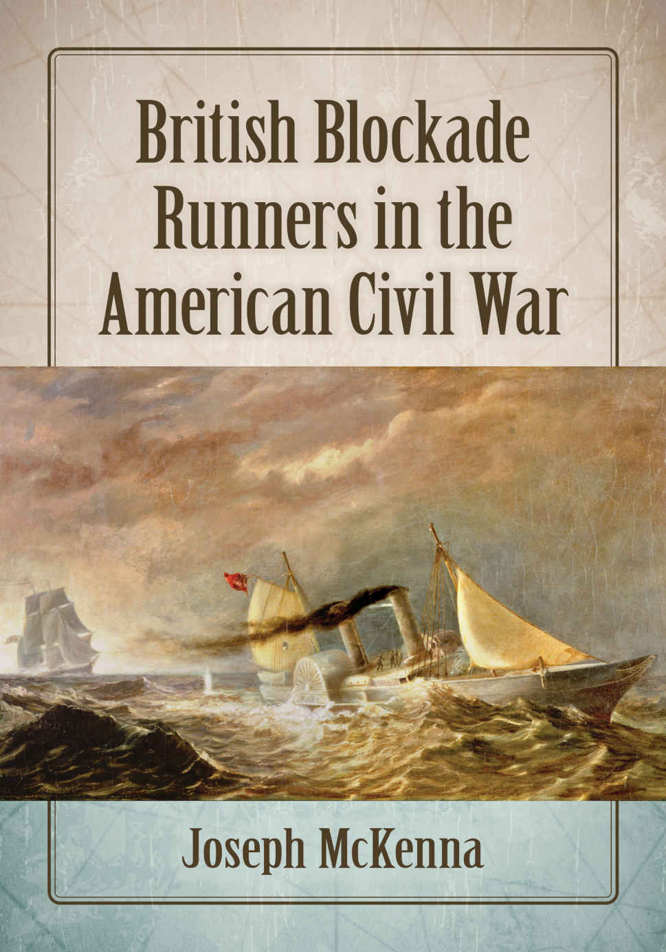McKENNA British Blockade Runners in the American Civil War (2019