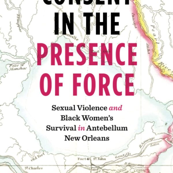 Consent in the Presence of Force by Emily A. Owens