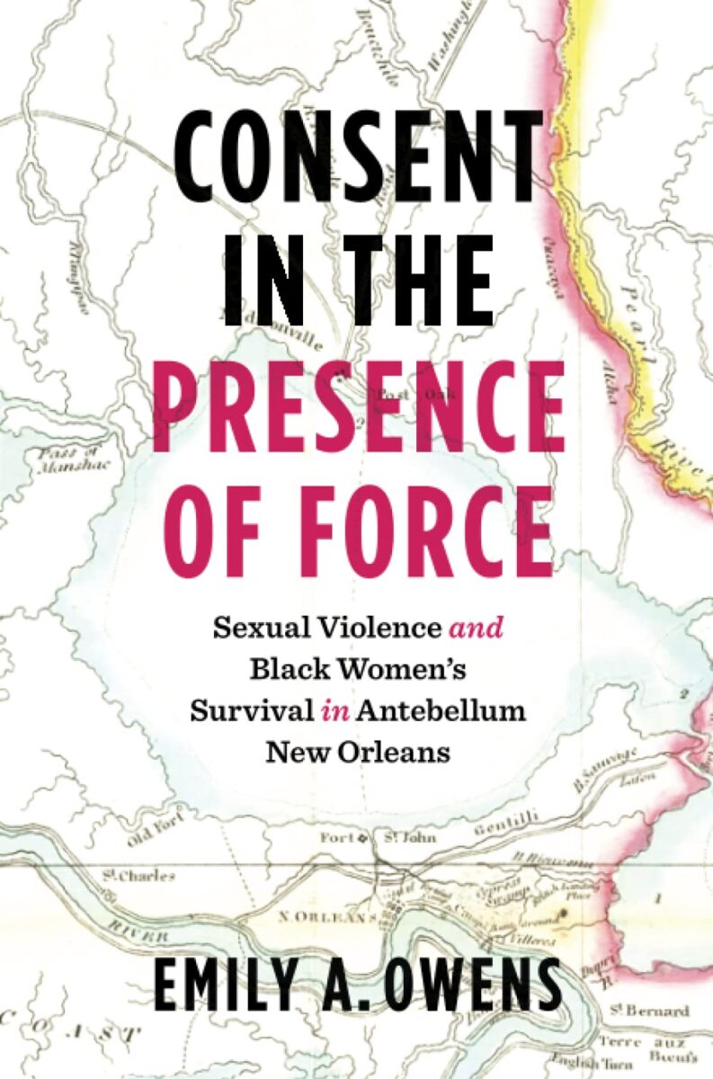 Consent in the Presence of Force by Emily A. Owens