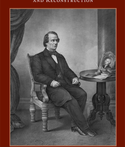 Andrew Johnson's Civil War and Reconstruction by Paul H. Bergeron