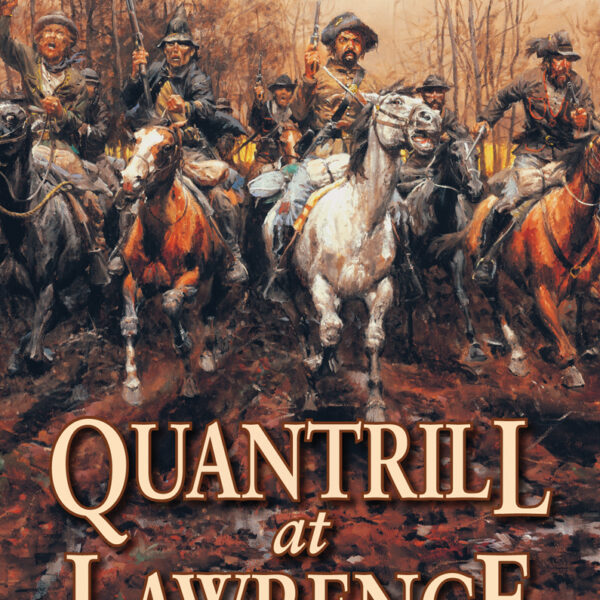 Quantrill at Lawrence by Paul R. Peterson