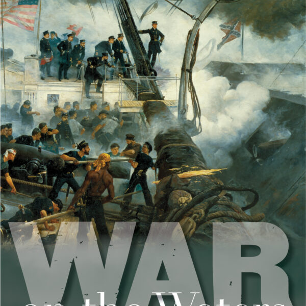 War on the Waters: The Union and Confederate Navies, 1861-1865 by James M. McPherson
