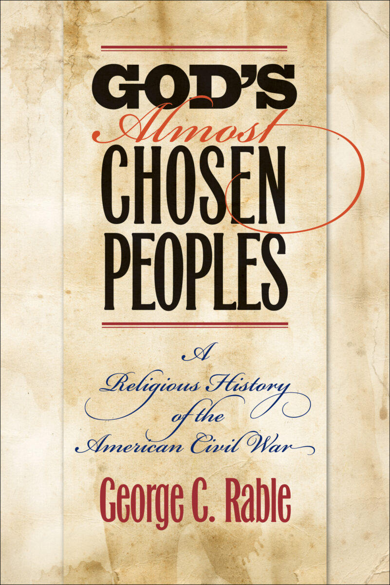 God's Almost Chosen Peoples by George C. Rable