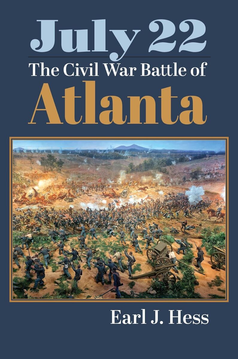 July 22: The Civil War Battle of Atlanta by Earl J. Hess