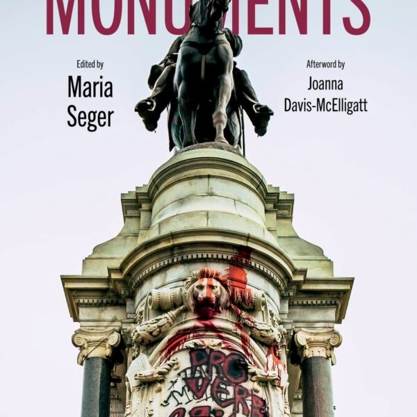 Reading Confederate Monuments edited by Maria Seger