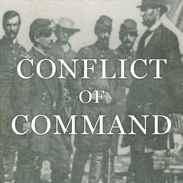 Conflict of Command by George C. Rable