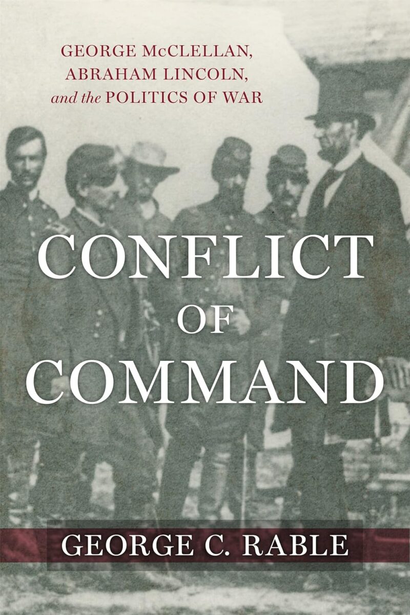 Conflict of Command by George C. Rable