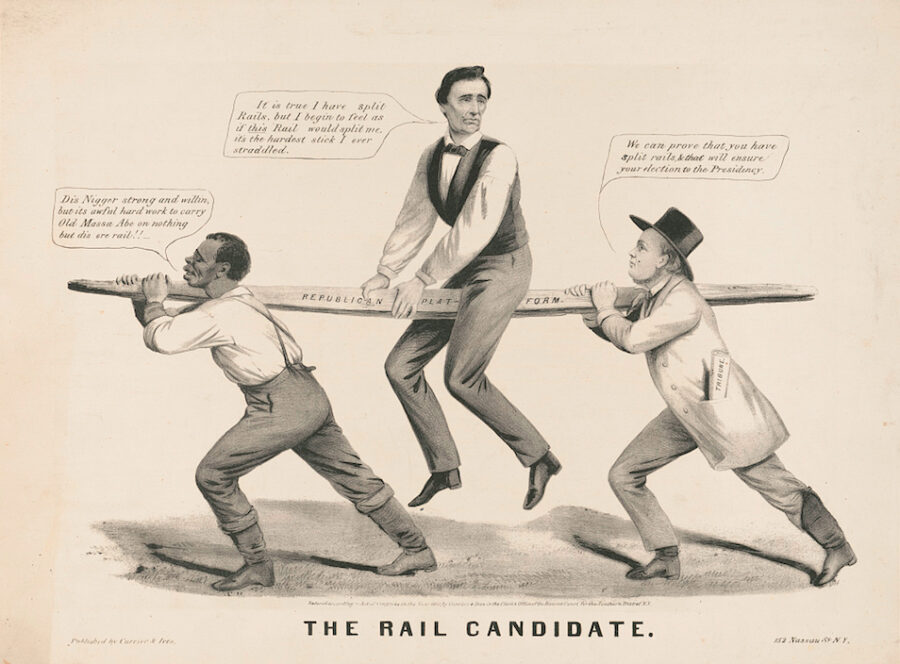 “The Rail Candidate,” a Currier and Ives print produced in 1860, shows Republican presidential nominee Abraham Lincoln straddling a rail—representing the party’s antislavery platform—carried by an African-American man and the New-York Tribune’s abolitionist editor Horace Greeley. An uncomfortable Lincoln says, "It is true I have split Rails, but I begin to feel as if ‘this’ rail would split me, it's the hardest stick I ever straddled."