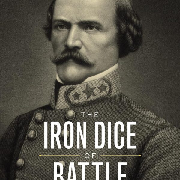 The Iron Dice of Battle by Timothy B. Smith
