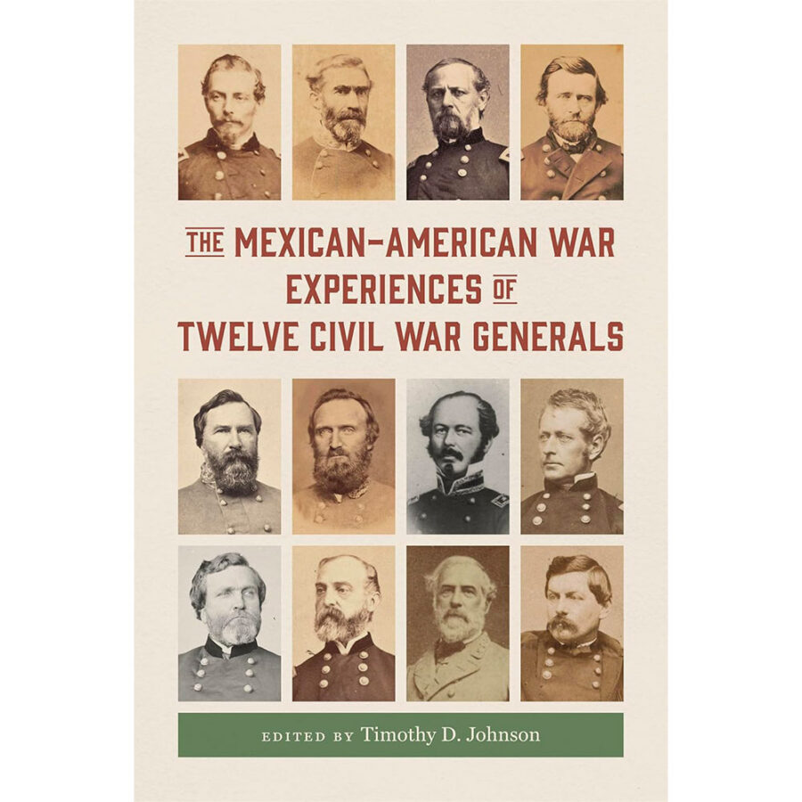 The Mexican-American War Experiences of Twelve Civil War Generals book cover.