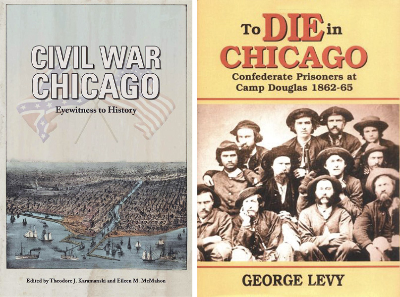 Civil War Chicago: Eyewitness to History and To Die in Chicago book covers.
