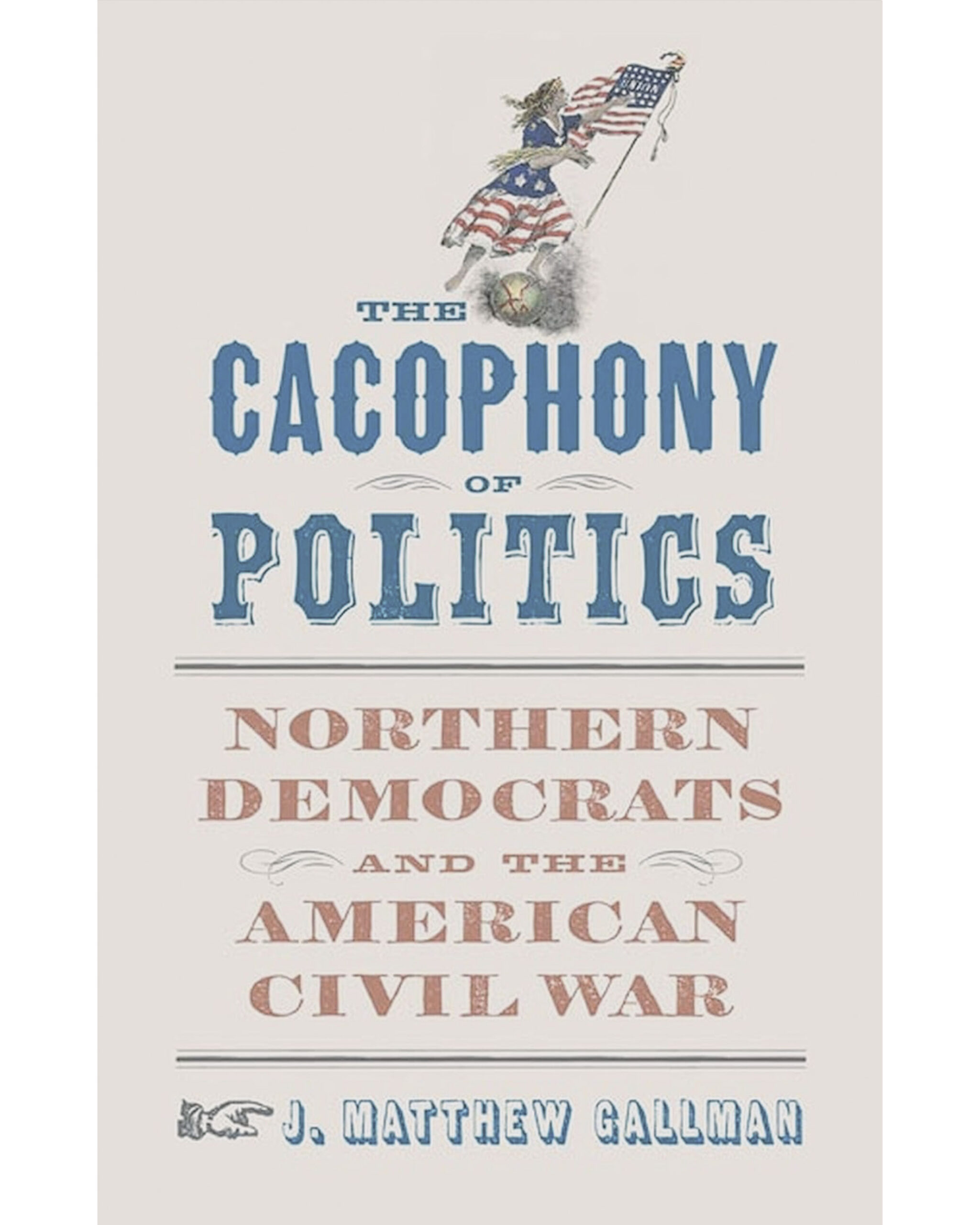 The Cacophony of Politics book cover.